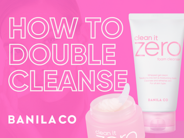 How to Double Cleanse