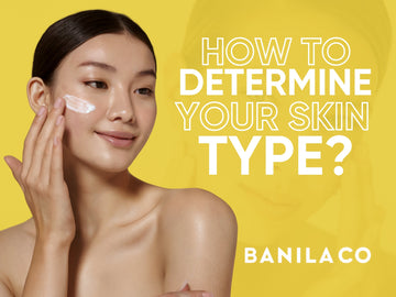 How to Determine Your Skin Type