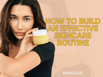 Step-by-Step Guide to Building an Effective Skincare Routine